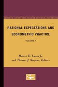 Rational Expectations and Econometric Practice - Volume 1