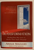 The Transformation: Healing Your Past Lives to Realize Your