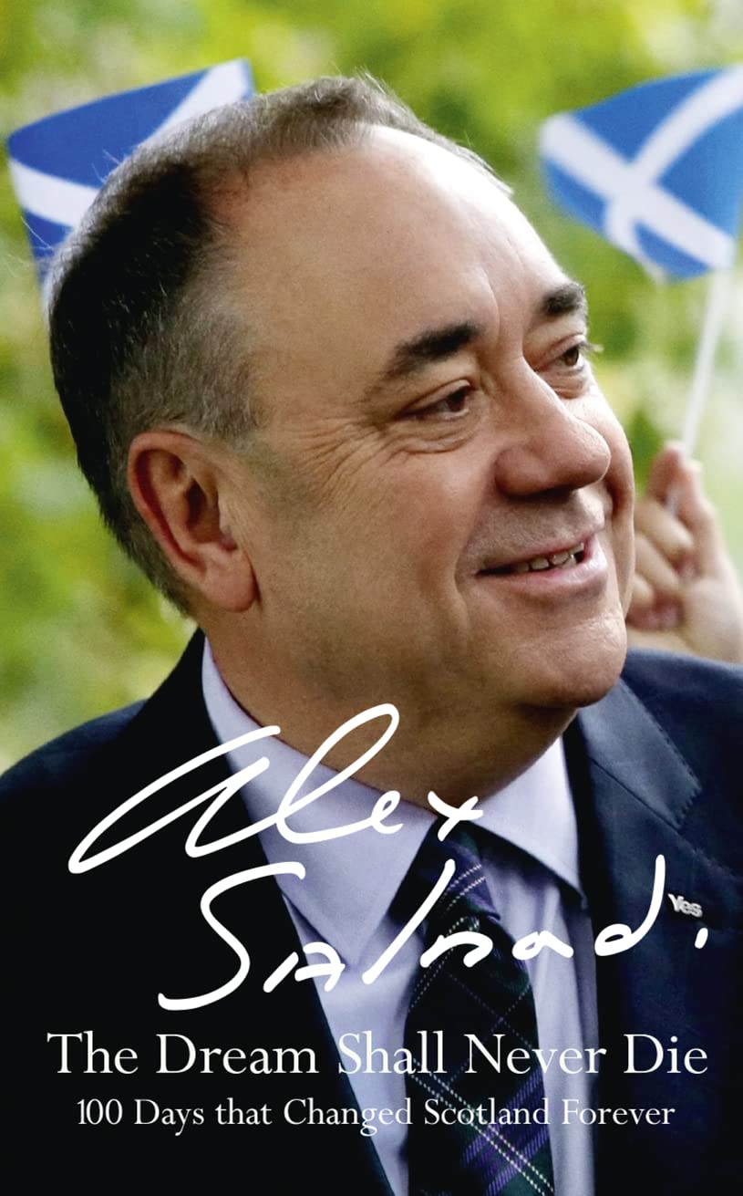 The Dream Shall Never Die: 100 Days that Changed Scotland