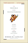 The Trouble With Testosterone: Essays on Biology (Paperback)