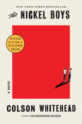 The Nickel Boys: A Novel by Colson Whitehead