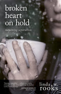 Broken Heart on Hold: Surviving Separation