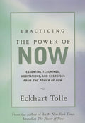Practicing the Power of Now: Essential Teachings, Meditation