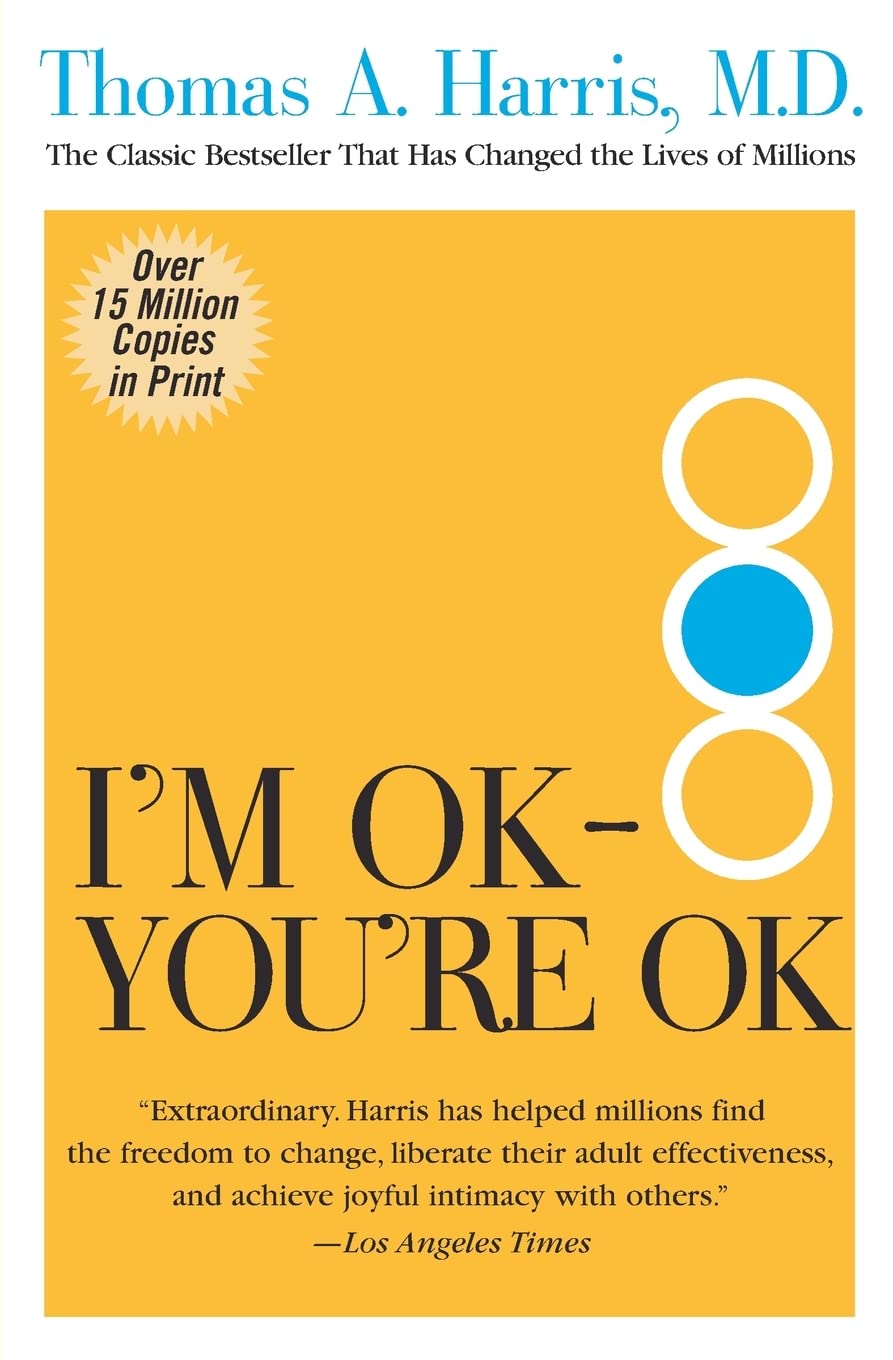 I'm OK--You're OK by Harris, Thomas