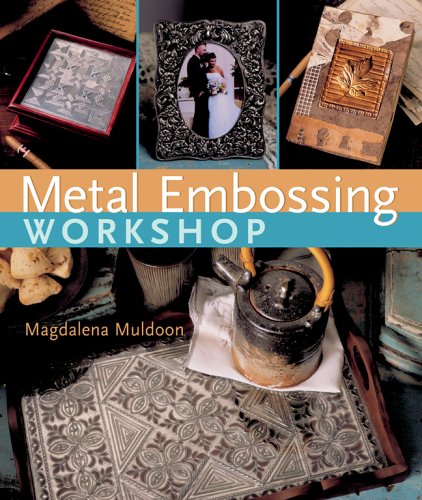 Metal Embossing Workshop by Muldoon, Magdalena S.