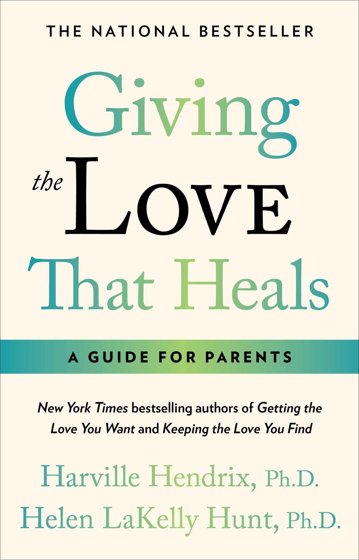 Giving The Love That Heals by Harville Hendrix PhD