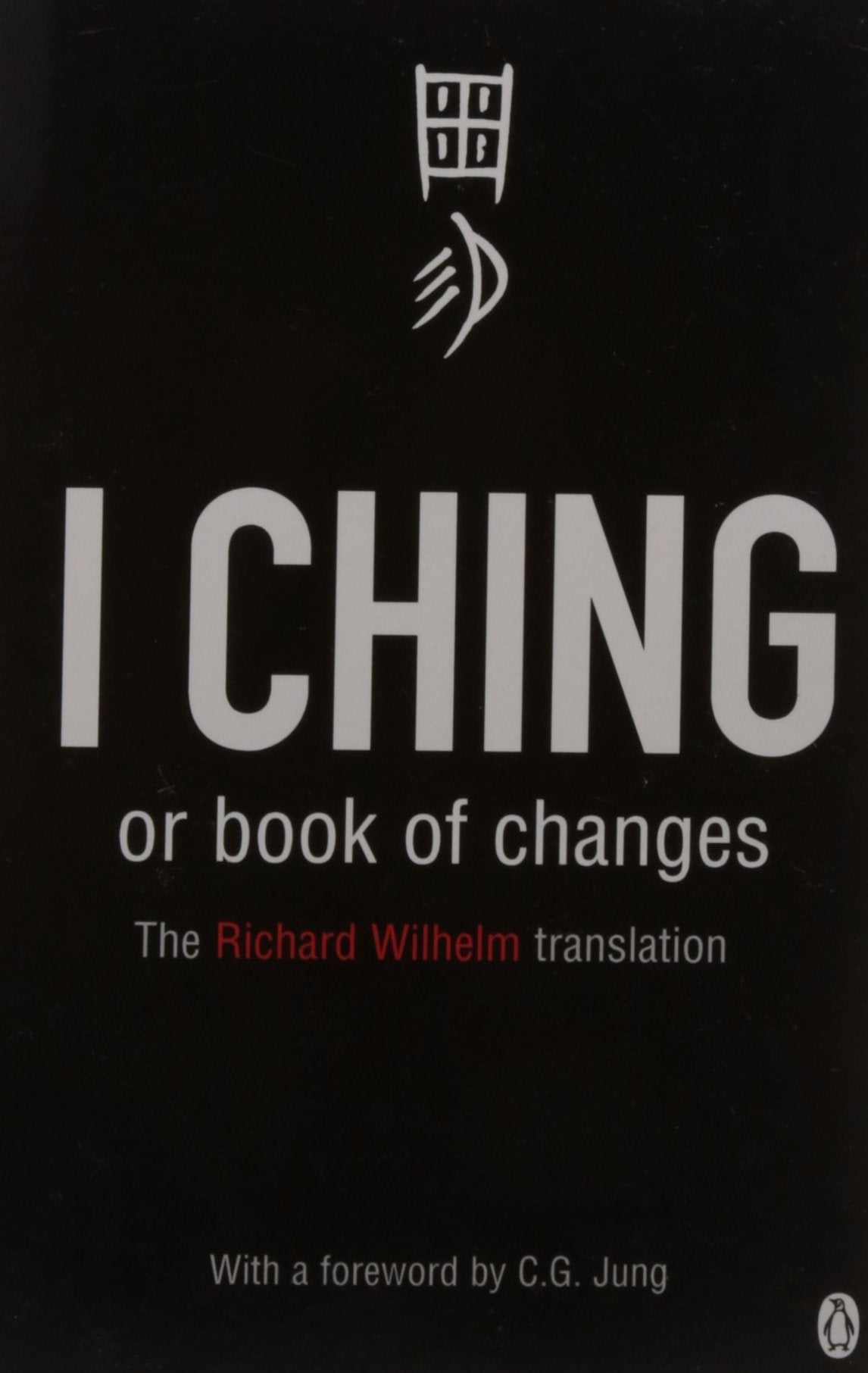 I Ching or Book of Changes by Richard Wilhelm