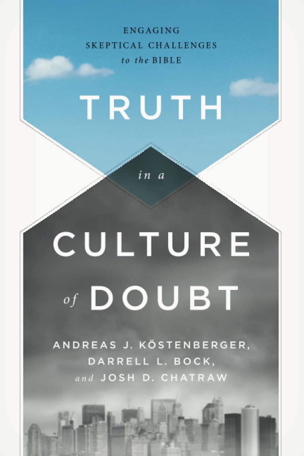 Truth in a Culture of Doubt: Engaging Skeptical Challenges t