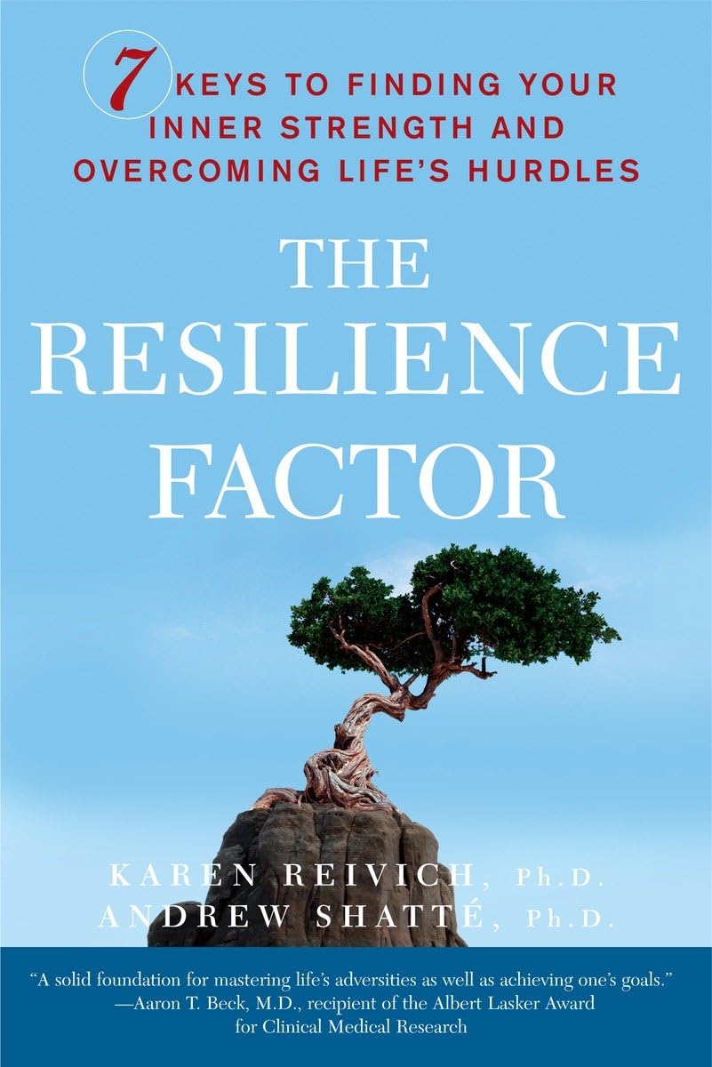 The Resilience Factor: 7 Keys to Finding Your Inner Strength