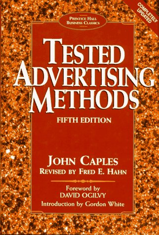 Tested Advertising Methods (Business Classics Series) by Cap