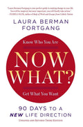 Now What? Revised Edition: 90 Days to a New Life Direction