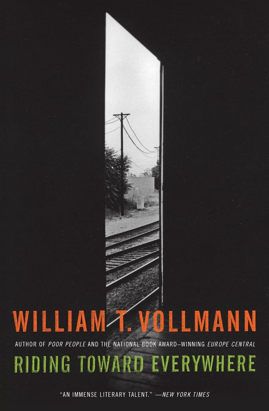 Riding Toward Everywhere by William T. Vollmann