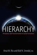 Hierarchy: Persistence and Transformation in Social Formations