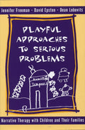 Playful Approaches to Serious Problems: Narrative Therapy