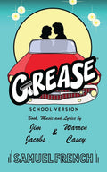 Grease, School Version (Samuel French Acting Edition) by Jac