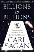 Billions & Billions: Thoughts on Life and Death at the Brink