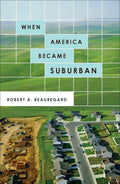 When America Became Suburban