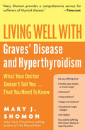 Living Well with Graves' Disease and Hyperthyroidism: What Y