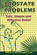 Prostate Problems: Safe, Simple and Effective Relief for Mature Men.