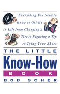 The Little Know-How Book: Everything You Need to Know to Get