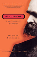 Nietzsche: A Philosophical Biography by Safranski, R