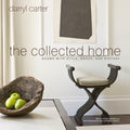 The Collected Home: Rooms with Style, Grace, and History by