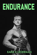 Endurance: (Original Version, Restored) by Liederman, Earle