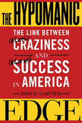The Hypomanic Edge: The Link Between (A Little) Craziness an