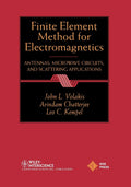 Finite Element Method Electromagnetics: Antennas, Microwave Circuits, and Scattering Applications