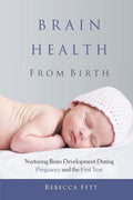 Brain Health from Birth: Nurturing Brain Development (Paperback)