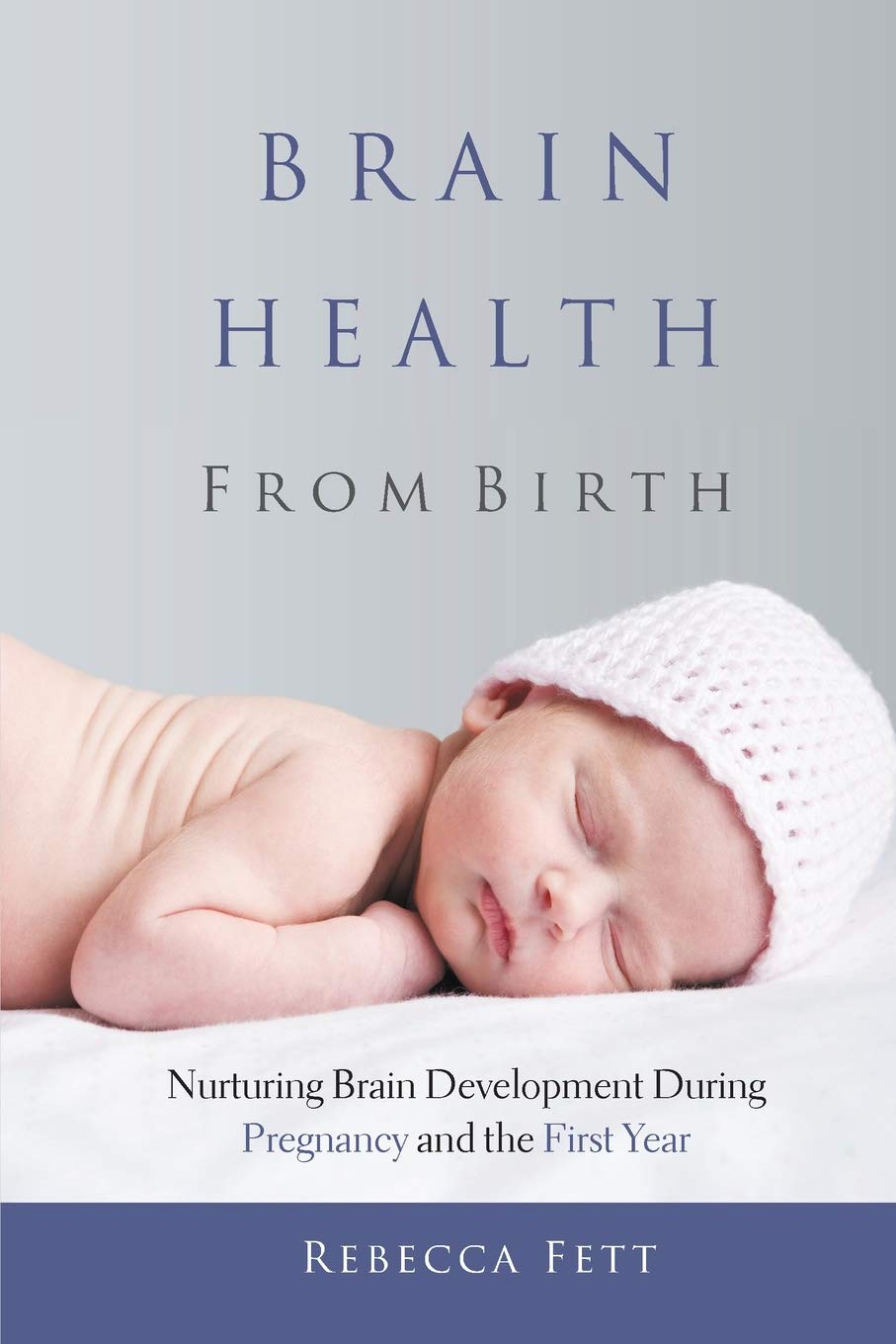 Brain Health from Birth: Nurturing Brain Development (Paperback)