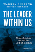 The Leader Within Us: Mindset, Principles, and Tools for a Life By Design
