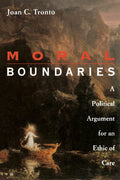 Moral Boundaries by Joan Tronto
