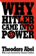 Why Hitler Came into Power by Abel, Theodore