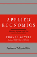 Applied Economics: Thinking Beyond Stage One by Sowell, Thom