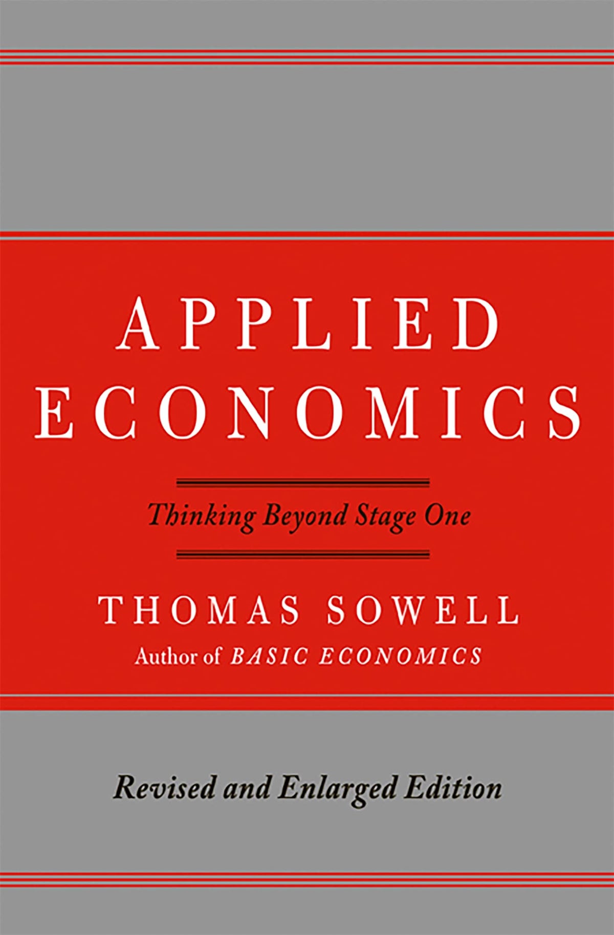 Applied Economics: Thinking Beyond Stage One by Sowell, Thom