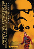 Star Wars: Rebel Force #6: Uprising by Wheeler, Alex
