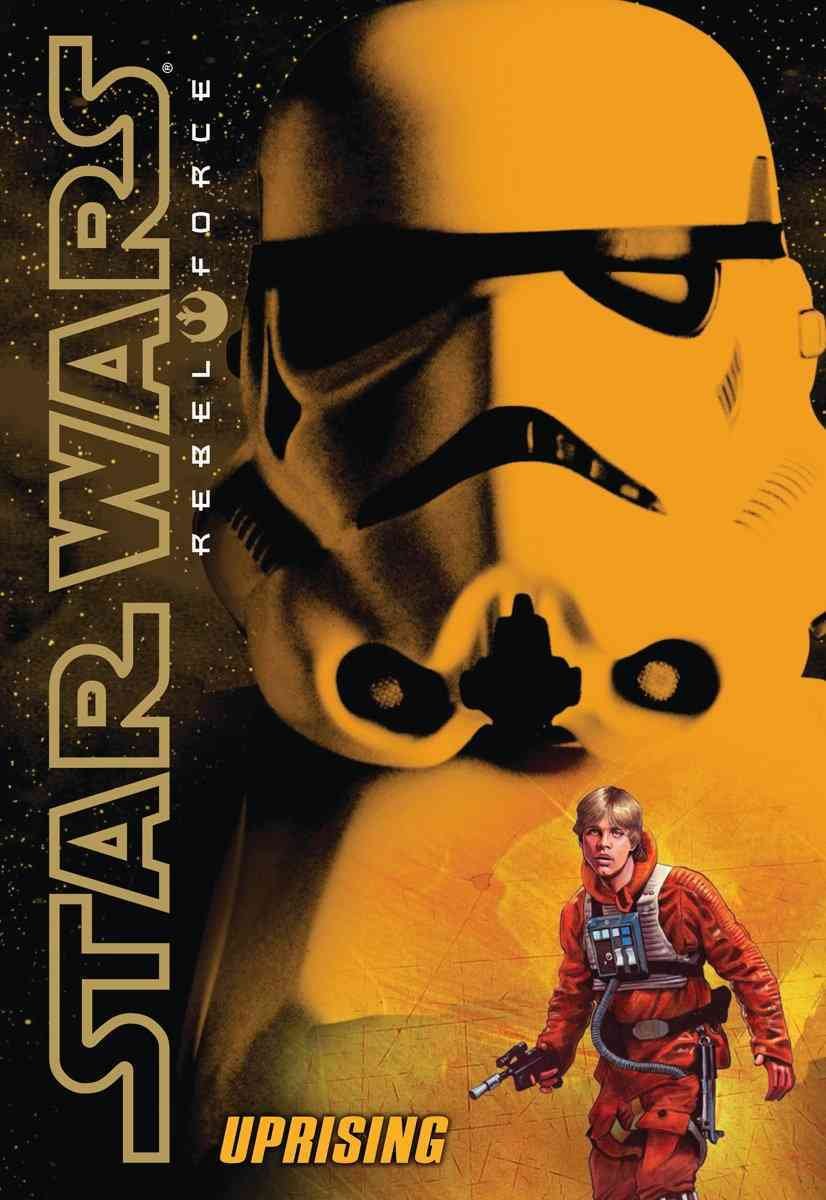 Star Wars: Rebel Force #6: Uprising by Wheeler, Alex