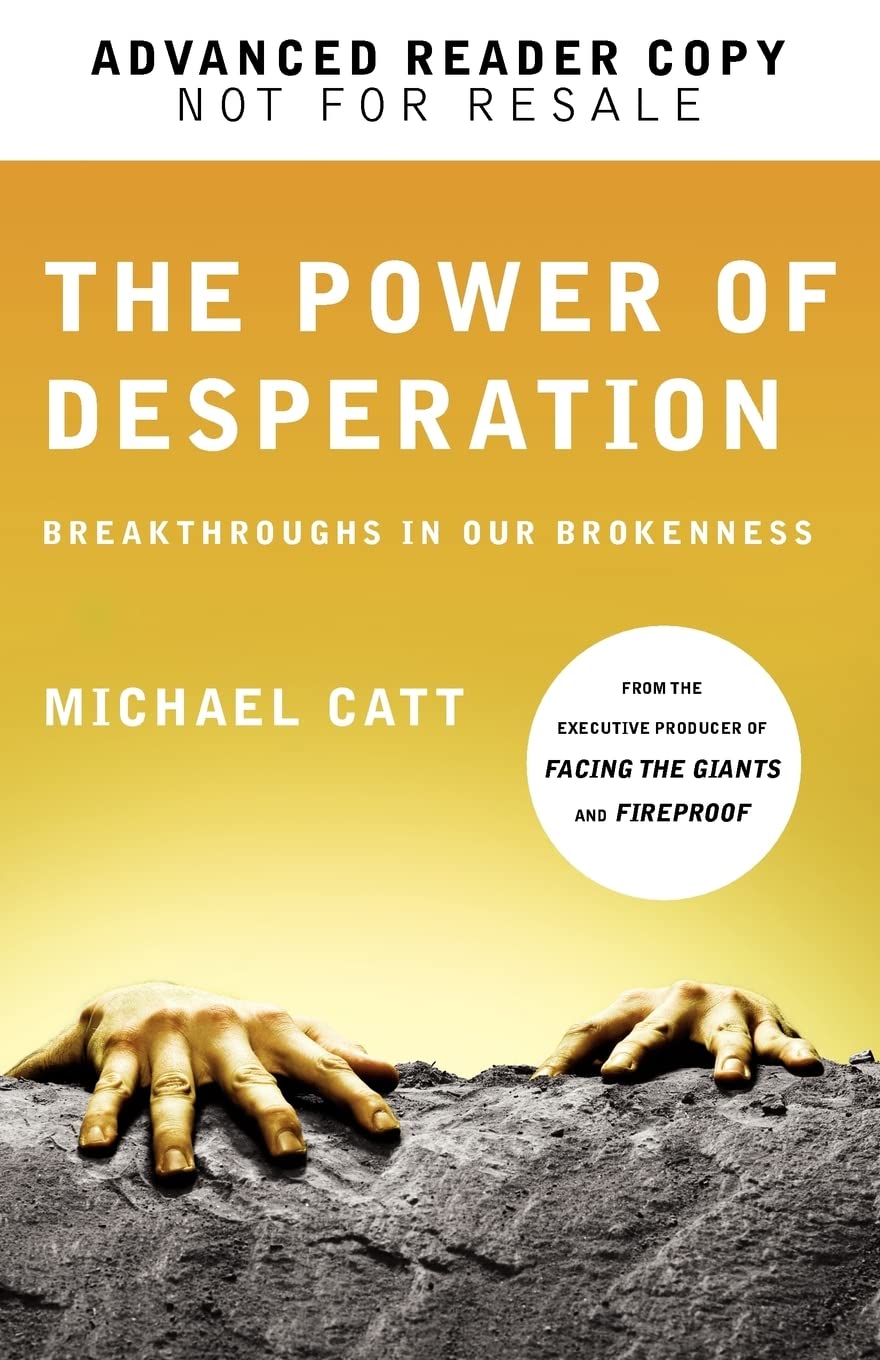 The Power of Desperation: Breakthroughs in Our Brokenness (Refresh)