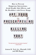 Are Your Prescriptions Killing You?: How to Prevent Dangerou
