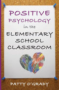 Positive Psychology in the Elementary School Classroom (Nort