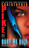 Bury Me Deep by Pike, Christopher