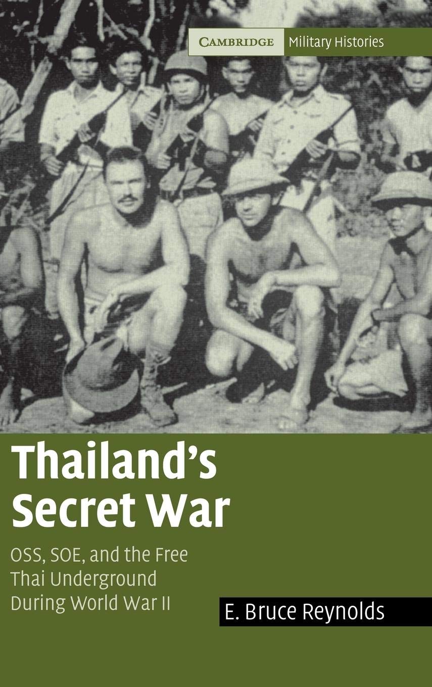 Thailand's Secret War: OSS, SOE and the Free Thai Undergroun