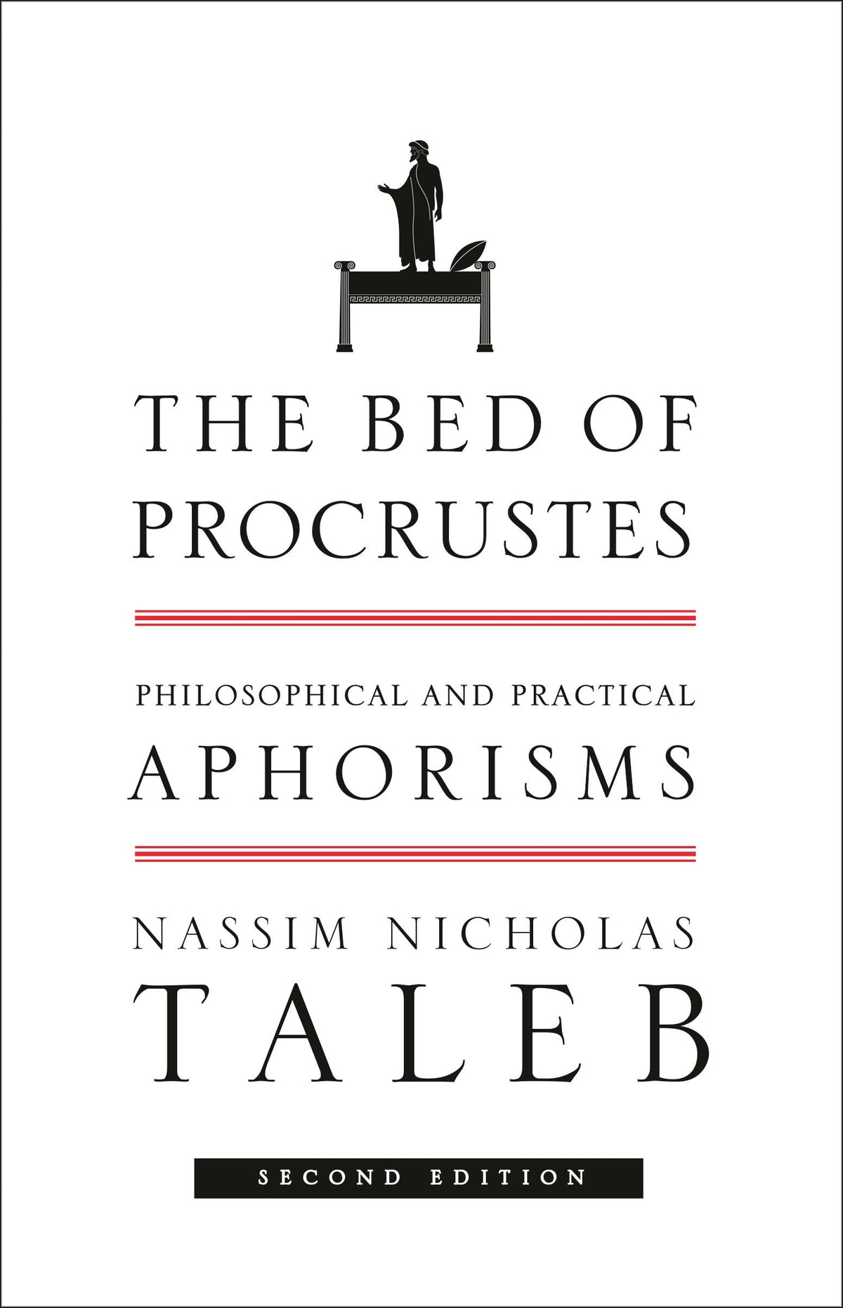 The Bed of Procrustes: Philosophical and Practical Aphorisms (Incerto)