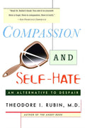 Compassion and Self Hate: An Alternative to Despair by Rubin