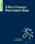 X-Ways Forensics Practitioners Guide by Shavers, Brett