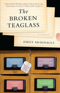 The Broken Teaglass: A Novel by Arsenault, Emily