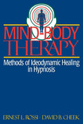 Mind-Body Therapy: Methods of Ideodynamic Healing in Hypnosi