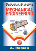 Materials Selection and Applications in Mechanical Engineering (Volume 1)