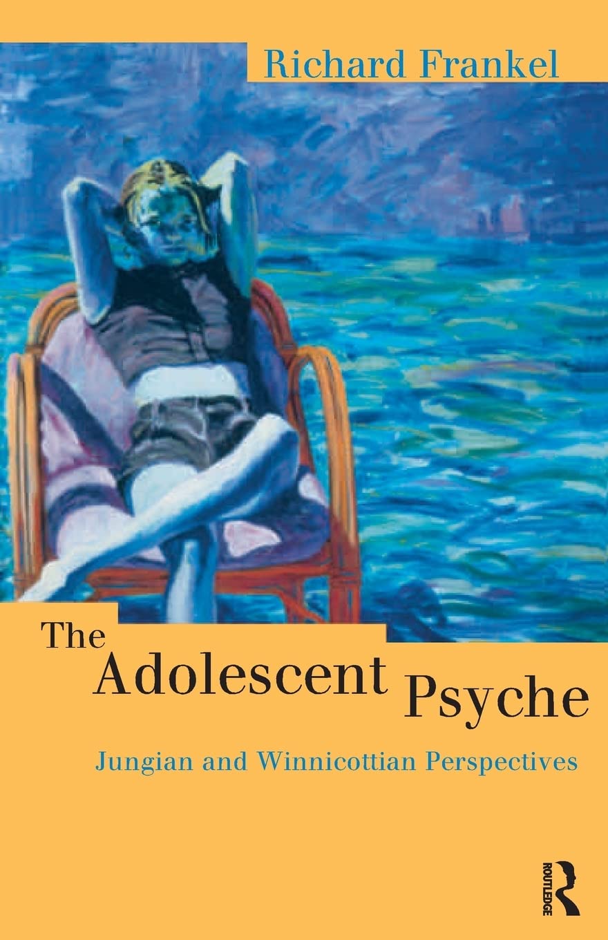 The Adolescent Psyche (Routledge Studies in Business) by Fra